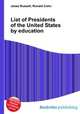 List of Presidents of the United States by education, Jesse Russell,Ronald Cohn 