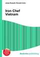 Iron Chef Vietnam, Jesse Russell,Ronald Cohn 
