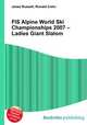 FIS Alpine World Ski Championships 2007 – Ladies Giant Slalom, Jesse Russell,Ronald Cohn 