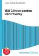 Bill Clinton pardon controversy, Jesse Russell,Ronald Cohn 