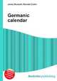 Germanic calendar, Jesse Russell,Ronald Cohn 