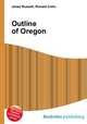 Outline of Oregon, Jesse Russell,Ronald Cohn 