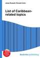 List of Caribbean-related topics, Jesse Russell,Ronald Cohn 