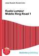 Kuala Lumpur Middle Ring Road 1, Jesse Russell,Ronald Cohn 