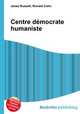 Centre democrate humaniste, Jesse Russell,Ronald Cohn 