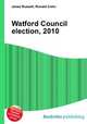 Watford Council election, 2010, Jesse Russell,Ronald Cohn 