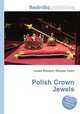 Polish Crown Jewels, Jesse Russell,Ronald Cohn 