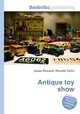 Antique toy show, Jesse Russell,Ronald Cohn 