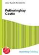 Fotheringhay Castle, Jesse Russell,Ronald Cohn 