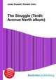 The Struggle (Tenth Avenue North album), Jesse Russell,Ronald Cohn 