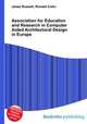 Association for Education and Research in Computer Aided Architectural Design in Europe, Jesse Russell,Ronald Cohn 