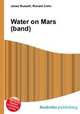 Water on Mars (band), Jesse Russell,Ronald Cohn 