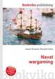 Naval wargaming, Jesse Russell,Ronald Cohn 