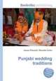 Punjabi wedding traditions, Jesse Russell,Ronald Cohn 