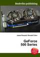 GeForce 500 Series, Jesse Russell,Ronald Cohn 