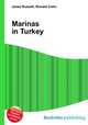 Marinas in Turkey, Jesse Russell,Ronald Cohn 