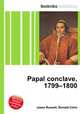 Papal conclave, 1799–1800, Jesse Russell,Ronald Cohn 