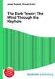 The Dark Tower: The Wind Through the Keyhole, Jesse Russell,Ronald Cohn 