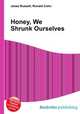 Honey, We Shrunk Ourselves, Jesse Russell,Ronald Cohn 