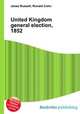 United Kingdom general election, 1852, Jesse Russell,Ronald Cohn 