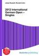 2012 International German Open – Singles, Jesse Russell,Ronald Cohn 