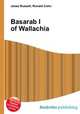 Basarab I of Wallachia, Jesse Russell,Ronald Cohn 
