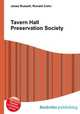 Tavern Hall Preservation Society, Jesse Russell,Ronald Cohn 