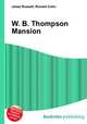 W. B. Thompson Mansion, Jesse Russell,Ronald Cohn 