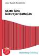 612th Tank Destroyer Battalion, Jesse Russell,Ronald Cohn 
