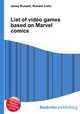 List of video games based on Marvel comics, Jesse Russell,Ronald Cohn 