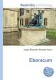 Eboracum, Jesse Russell,Ronald Cohn 
