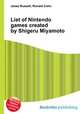 List of Nintendo games created by Shigeru Miyamoto, Jesse Russell,Ronald Cohn 