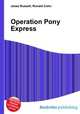 Operation Pony Express, Jesse Russell,Ronald Cohn 