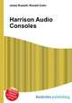 Harrison Audio Consoles, Jesse Russell,Ronald Cohn 
