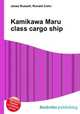 Kamikawa Maru class cargo ship, Jesse Russell,Ronald Cohn 