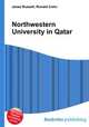 Northwestern University in Qatar, Jesse Russell,Ronald Cohn 