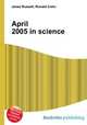 April 2005 in science, Jesse Russell,Ronald Cohn 