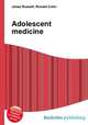 Adolescent medicine, Jesse Russell,Ronald Cohn 