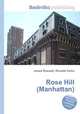 Rose Hill (Manhattan), Jesse Russell,Ronald Cohn 