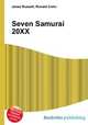 Seven Samurai 20XX, Jesse Russell,Ronald Cohn 