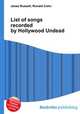 List of songs recorded by Hollywood Undead, Jesse Russell,Ronald Cohn 
