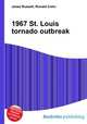 1967 St. Louis tornado outbreak, Jesse Russell,Ronald Cohn 