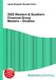 2002 Western & Southern Financial Group Masters – Doubles, Jesse Russell,Ronald Cohn 