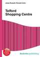 Telford Shopping Centre, Jesse Russell,Ronald Cohn 