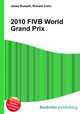 2010 FIVB World Grand Prix, Jesse Russell,Ronald Cohn 