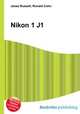 Nikon 1 J1, Jesse Russell,Ronald Cohn 