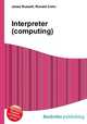 Interpreter (computing), Jesse Russell,Ronald Cohn 