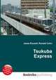 Tsukuba Express, Jesse Russell,Ronald Cohn 