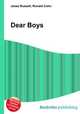Dear Boys, Jesse Russell,Ronald Cohn 