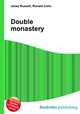 Double monastery, Jesse Russell,Ronald Cohn 